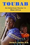 Toubab: An American Doctor in West Africa