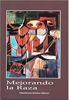 Mejorando La Raza 9801255455 Book Cover