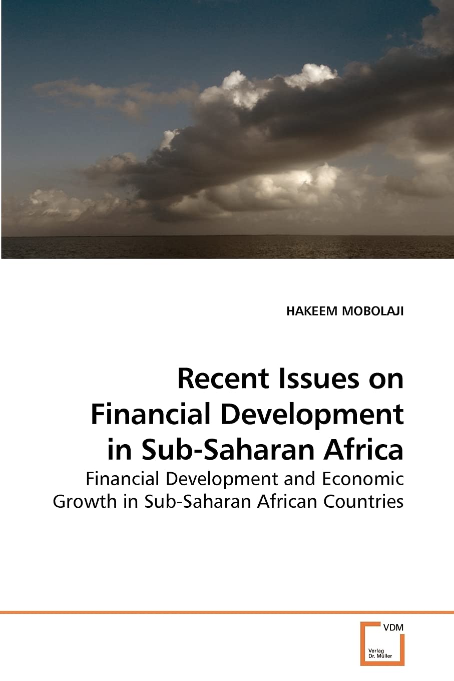 Recent Issues on Financial Development in Sub-Saharan Africa: Financial Development and Economic Growth in Sub-Saharan African Countries