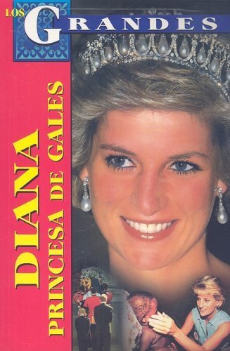 Diana Princesa de Gales/ Diana, Princess of Wales (Los Grandes) (Spanish Edition) by Altamirano, Marcela (2008) Paperback