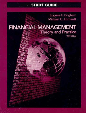 Financial Management: Theory and Practice (Study Guide, 10th Edition)