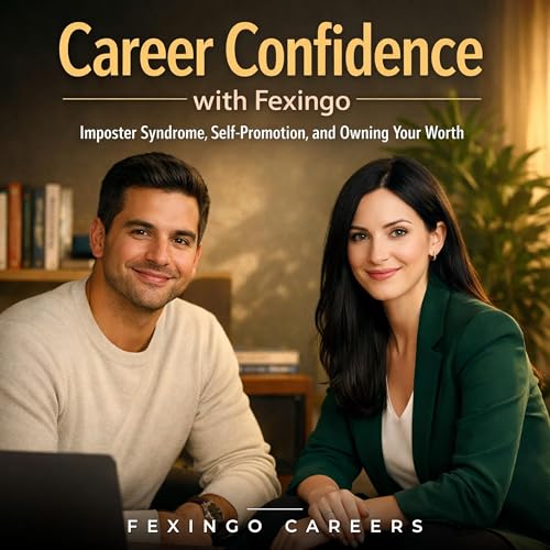 Career Confidence with Fexingo: Imposter Syndrome, Self-Promotion, and Owning Your Worth cover art