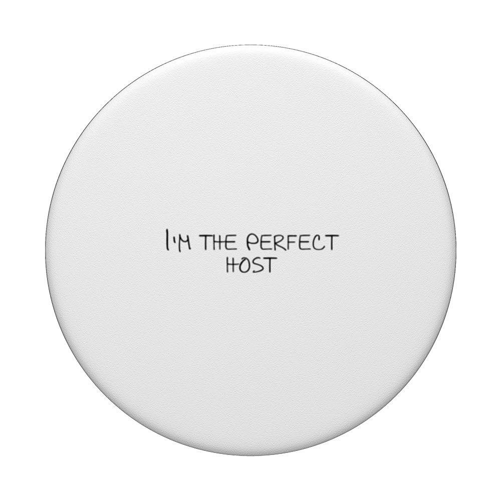 I'm the perfect host PopSockets Swappable PopGrip, Black - Image 3