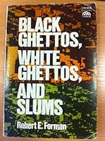 Black Ghettos, White Ghettos and Slums 0130772895 Book Cover