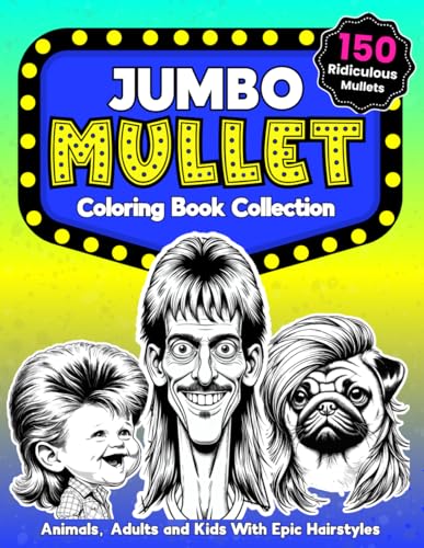 Jumbo Mullet Coloring Book Collection: Animals, Adults and Kids With Epic Hairstyles (Funny White Elephant Gag Gifts Coloring Books) image 2