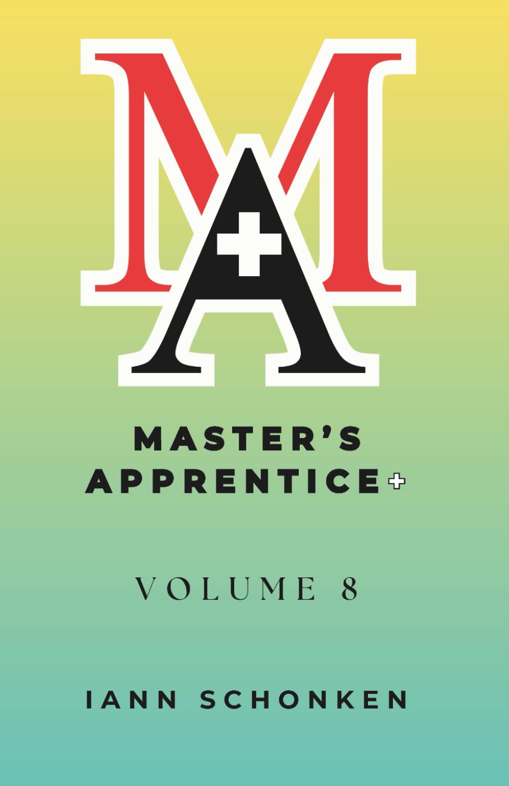 Master’s Apprentice+: Student Guide: Volume 8