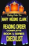 MARY HIGGINS CLARK: SERIES READING ORDER & BOOK CHECKLIST: LIST INCLUDES: STANDALONE TITLES & SERIES LIST ALVIRAH & WILLY, UNDER SUSPICION & MORE! (Greatest ... Reading Order & Checklists Series 10)