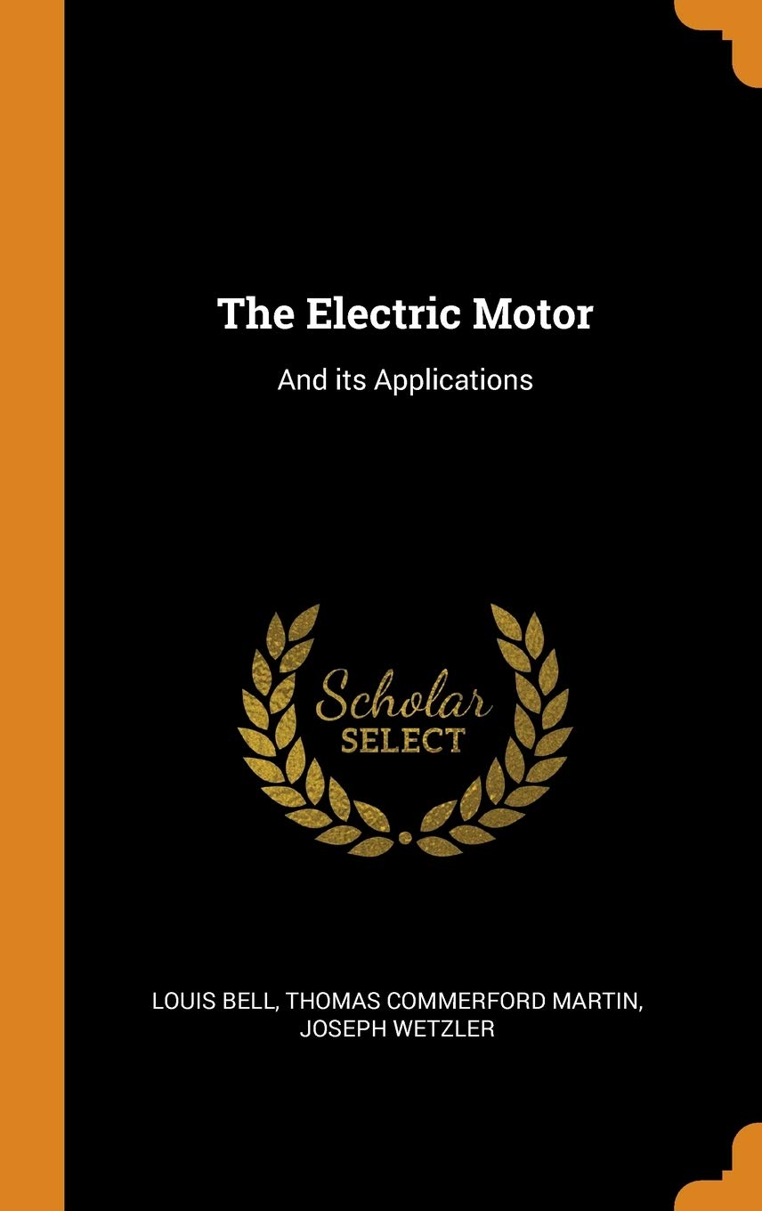 The Electric Motor: And its Applications