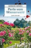  Perle vom Wienerwald: Gartenkrimi (Kriminalromane im GMEINER-Verlag) (Toni Schubert)