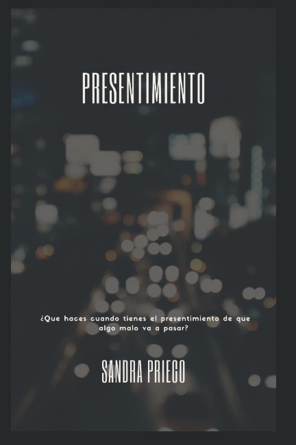 Presentimiento: ¿Que haces cuando tienes el presentimiento de que algo malo va a pasar?