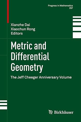 Metric and Differential Geometry: The Jeff Cheeger Anniversary Volume: 297 2012th Edition book cover
