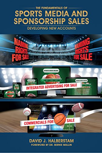 The Fundamentals of Sports Media and Sponsorship Sales: Developing New Accounts