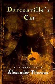 洋書 Darconvilles Cat Darconville's Cat | Alexander Theroux | First Edition