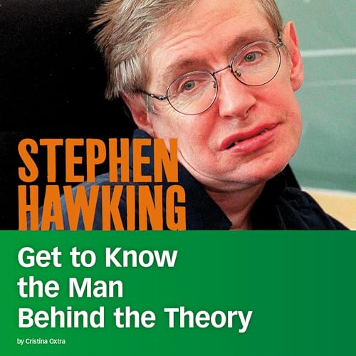 Stephen Hawking: Get to Know the Man Behind the Theory by Cristina Oxtra episode artwork