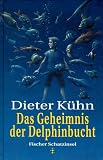 Das Geheimnis der Delphinbucht - Dieter Kühn Armin Daniel 