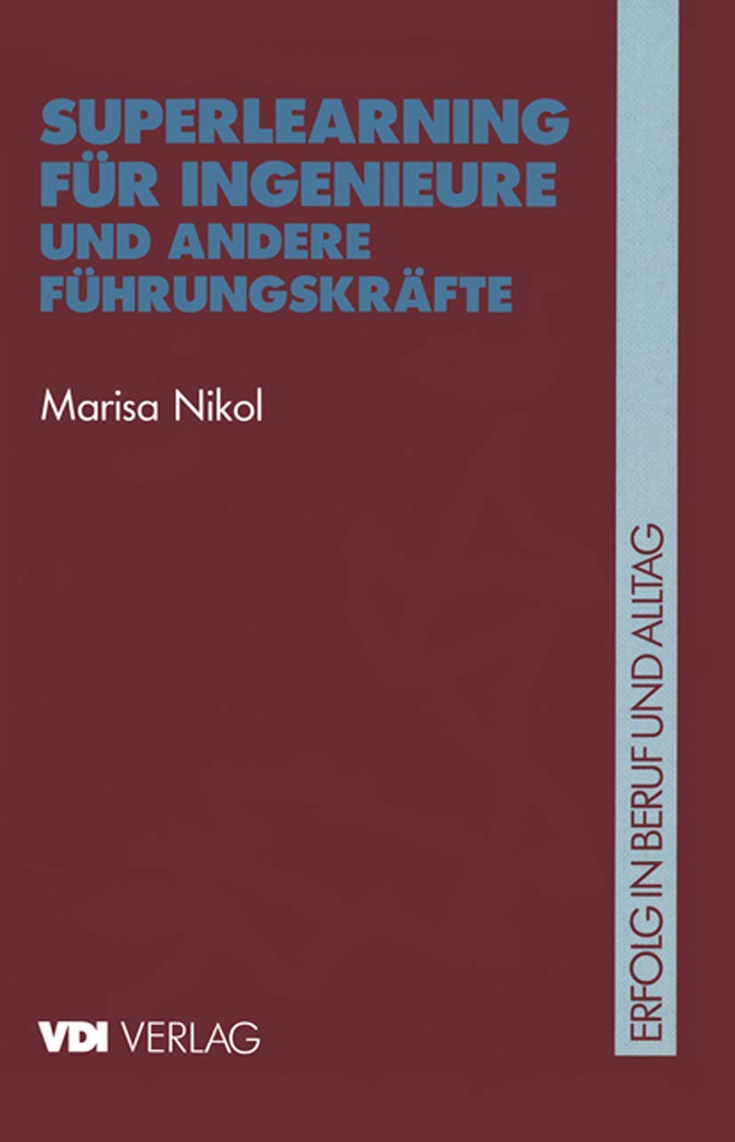 Superlearning für Ingenieure und Andere Führungskräfte (VDI-Buch)