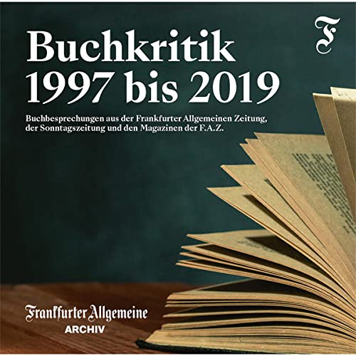 Preisvergleich Produktbild Buchkritik 1997 bis 2019, 1 DVD-ROMBuchbesprechungen aus der Frankfurter Allgemeinen Zeitung, der Sonntagszeitung und den Magazinen der F.A.Z.
