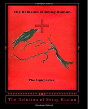 Paperback The Delusion of Being Human Book