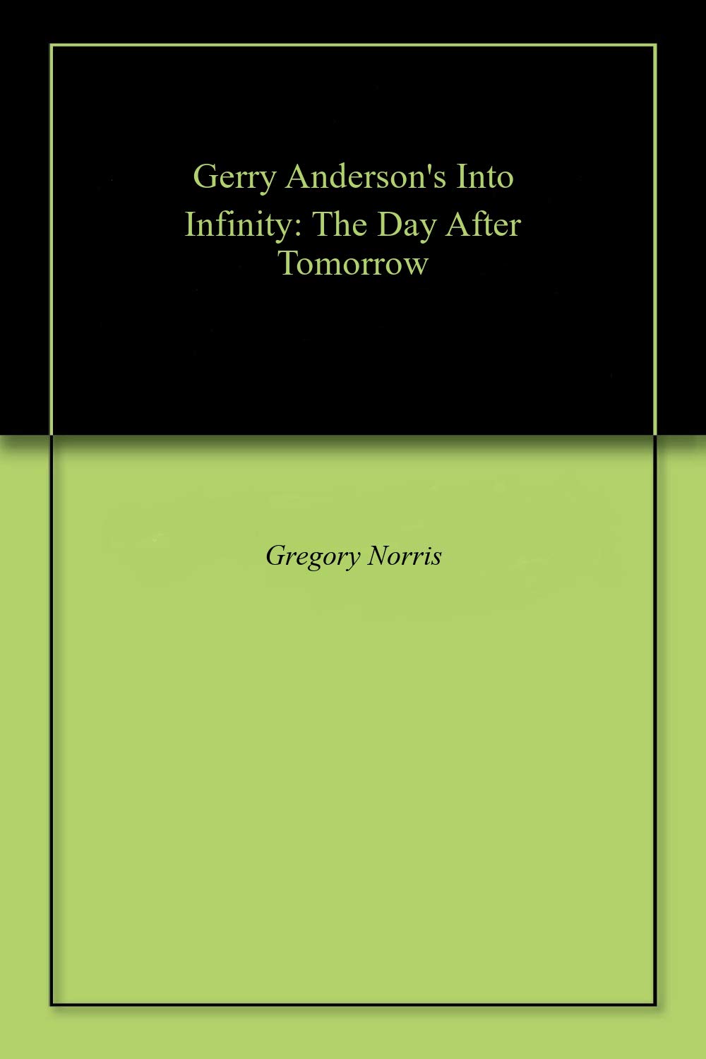 Gerry Anderson's The Day After Tomorrow: Into Infinity