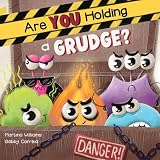 Are You Holding a Grudge?