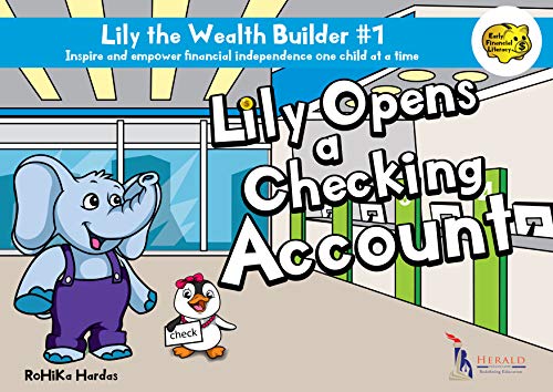 Lily Opens a Checking Account (Lily the Wealth Builder)