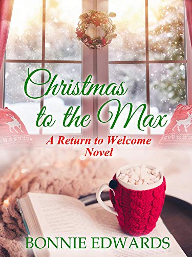 Christmas to the Max: A Return to Welcome Novel