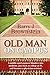 Old Man On Campus: A middle-aged engineer blunders into medicine, goes back to college at 58, and becomes a physician assistant.
