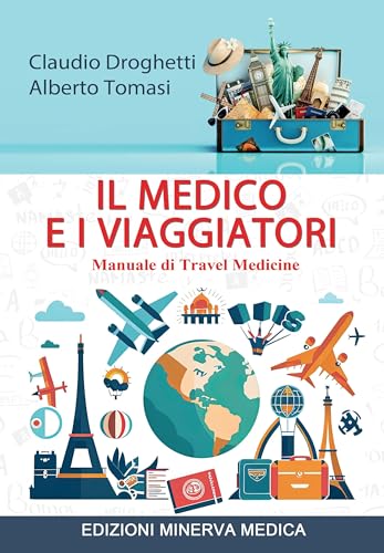  Il medico e i viaggiatori. Manuale di travel medicine