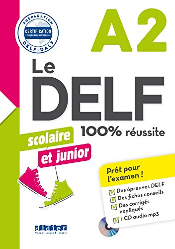 Télécharger Le DELF scolaire et junior - 100% réussite - A2 - Livre + CD MP3 Gratuit