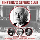 Einstein's Genius Club: The True Story of a Group of Scientists Who Changed the World