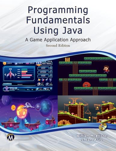 Programming Fundamentals Using JAVA: A Game Application Approach view 2