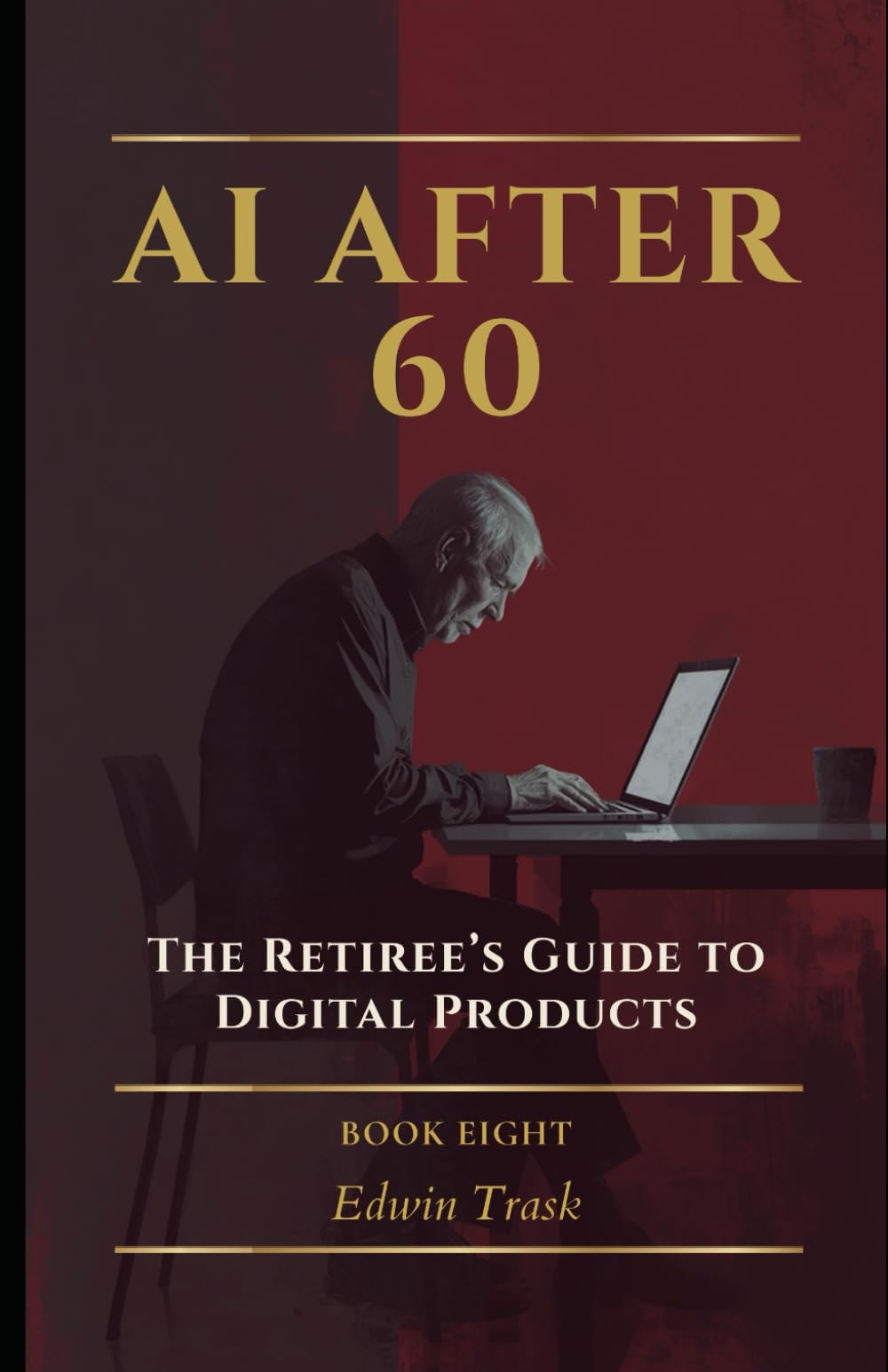 The Retiree’s Guide to Digital Products: 8 (AI After 60)