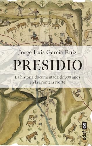 Bild: Presidio: La historia documentada de 300 a�os en la Frontera Norte (Cl�o. Cr�nicas de la historia) f�r 28,46 EUR bei amazon.de