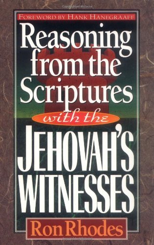 Reasoning from the Scripture with the Jehovah's Witnessess: Written by ...
