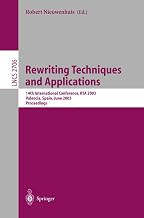 Rewriting Techniques and Applications: 14th International Conference, RTA 2003, Valencia, Spain, June 9-11, 2003, Proceedings (Lecture Notes in Computer Science, 2706)