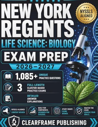 New York Regents Life Science Biology Exam Prep 2026–2027: Study Guide with 1,085 Unique Practice Questions, 3 Full-Length Cluster-Based Practice ... Review, and Proven Test-Taking Strategies cover