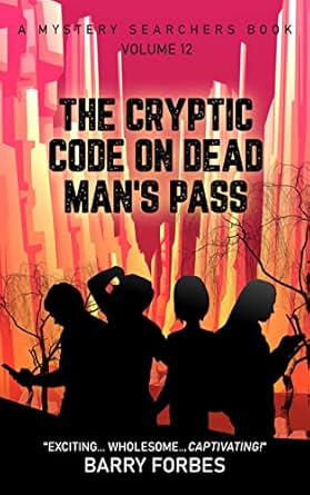 The Cryptic Code on Dead Man's Pass (A Mystery Searchers Book Book 12 ...