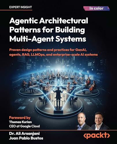 Agentic Architectural Patterns for Building Multi-Agent Systems: ...