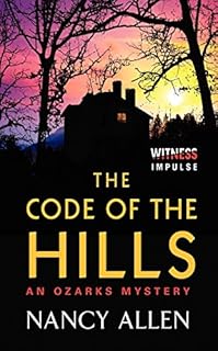 The Code of the Hills: An Ozarks Mystery