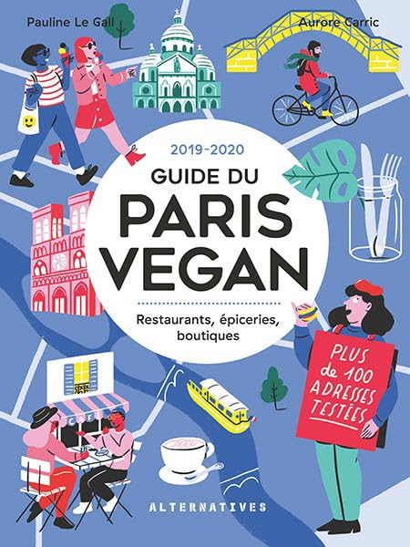 Guide du Paris Vegan - Restaurants, épiceries, boutiques