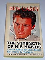 The Strength of His Hands (Ben Casey: TV Tie-In) B000AQH6WY Book Cover