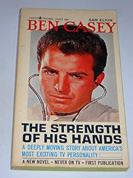 Mass Market Paperback The Strength of His Hands (Ben Casey: TV Tie-In) Book