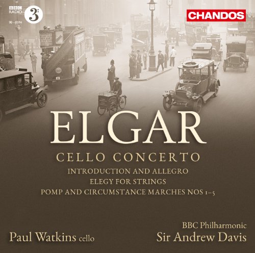 Elgar: Cello Concerto / Introduction and Allegro / Elegy / Pomp and Circumstance Marches