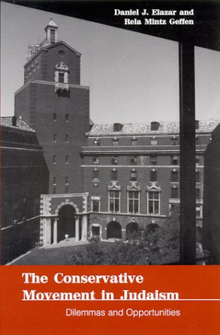 The Conservative Movement in Judaism: Dilemmas and Opportunities (SUNY series in American Jewish Society in the 1990s)