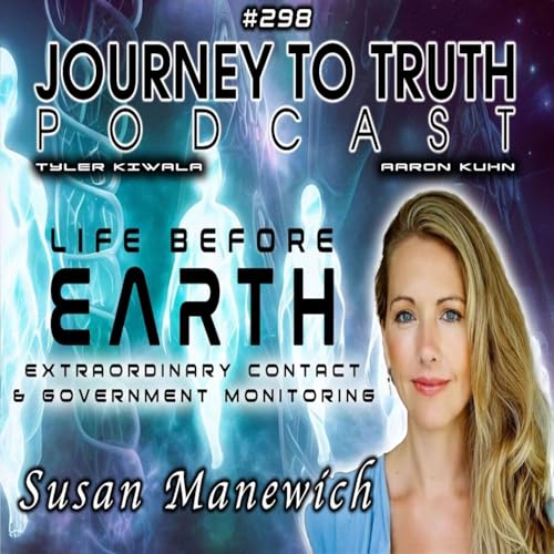 EP 298 | Susan Manewich - Life Before Earth - Extraordinary Contact & Government Surveillance cover art