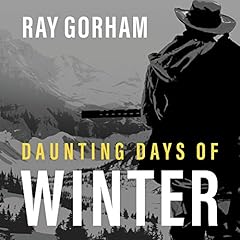 Daunting Days of Winter Audiolibro Por Ray Gorham arte de portada