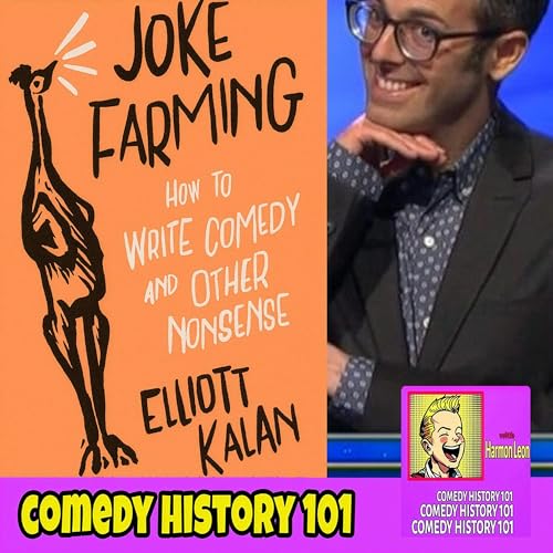 The Daily Show, MST3K, & Joke Farming w/ Elliott Kalan