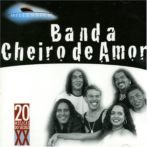 Millennium [Audio CD] Banda Cheiro De Amor
