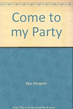 Hardcover Come to my Party Book