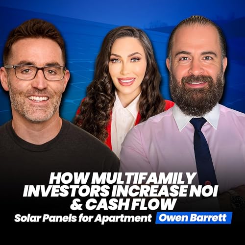 Solar Panels For Apartment Buildings: How Multifamily Investors Increase NOI & Cash Flow - Owen Barrett